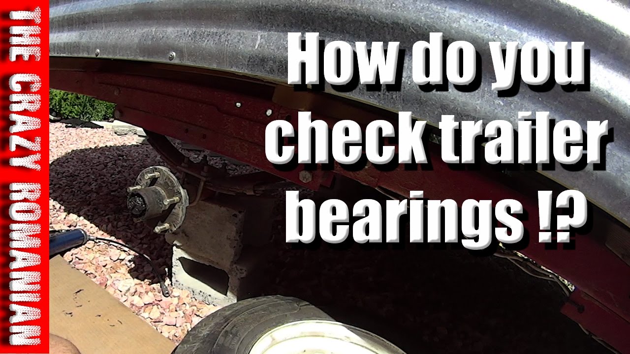 How to Check Trailer Wheel Bearings