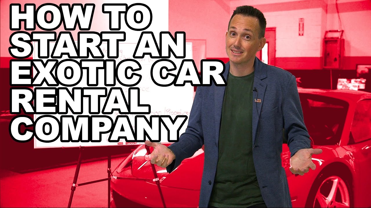 How to Start a Luxury Car Rental Business